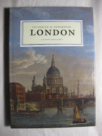 Victorian and Edwardian London by A.R. Hope Moncrieff