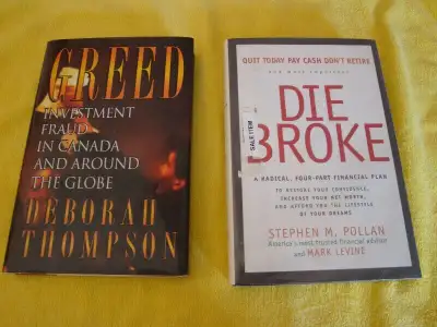 DIE BROKE  & GREED (INVESTMENT FRAUD IN CANADA AND  THE  GLOBE, View more