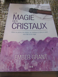 La Magie des cristaux / Ember Grant