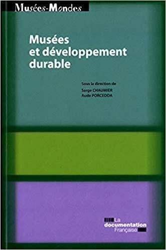 Musées et développement durable par S. Chaumier et A. Porcedda dans Manuels  à Ville de Montréal