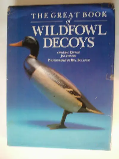 THE GREAT BOOK of WILDFOWL DECOYS, USA, CANADA, EUROPE :B-140By, View more