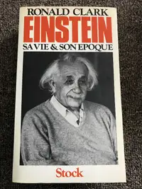 Einstein: sa vie & son époque, biographie par Ronald Clark