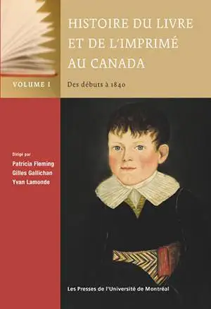 History of the Book and Printing in Canada Volume 01