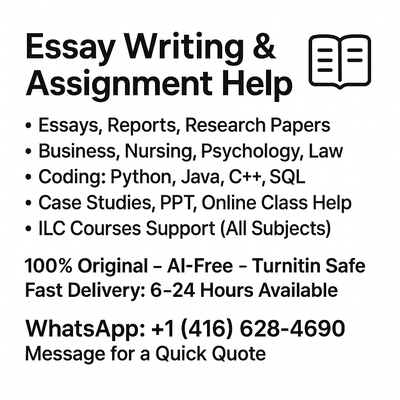 ASSIGNMENT HELP | ESSAY WRITING | HOMEWORK HELP | ONLINE COURSE SUPPORT Message on WhatsApp : +1(416...