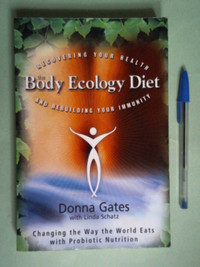 The Body Ecology Diet - SOFTCOVER 2011 Donna Gates