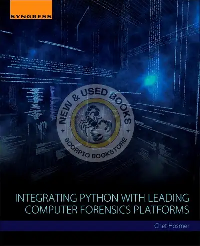 Integrating Python with Leading Computer Forensics Platforms by Chet Hosmer 9780128099490 Text 289-6...