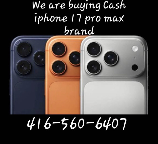 We are buying cash iPhone 17 pro max brand in Cell Phones in Mississauga / Peel Region