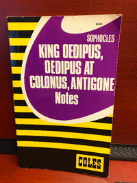 Coles Notes, Sophocles King Oedipus, Oedipus at Colonus Antigone