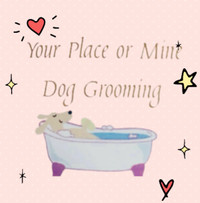 Your Place or Mine Dog Grooming