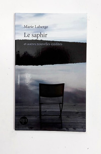Roman - Marie Laberge - LE SAPHIR ET AUTRES NOUVELLES - LDP