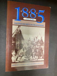 1885 and after Native society in Transition 