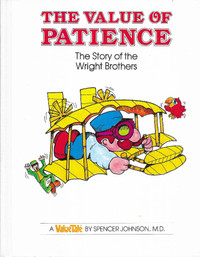 The Value of Patience: THE STORY OF THE WRIGHT BROTHERS 1976 Hcv
