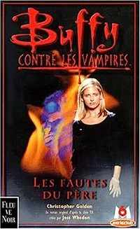 BUFFY CONTRE LES VAMPIRES LES FAUTES DU PÈRE # 19  COMME NEUF