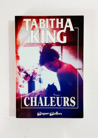 Roman - Tabitha King - CHALEURS - GRAND FORMAT