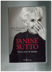 livre Janine Sutto. Vivre avec le destin par JF Lépine