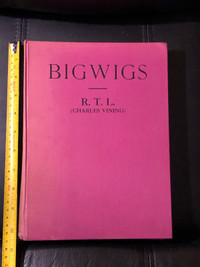 RARE SIGNED Big wigs by Charles Vining hardcover book