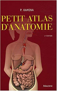 Petit atlas d'anatomie, 2e édition par Pierre Kamina