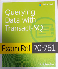 Querying Data with Transact-SQL Exam Ref 70-761 (Brand New)