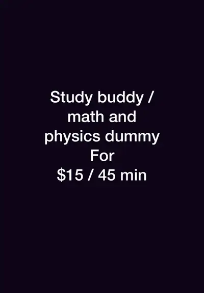 Math, Physics and Economics dummy / study buddy, View more