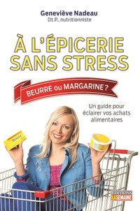 Guide Économique, À l'épicerie sans stress - Geneviève Nadeau