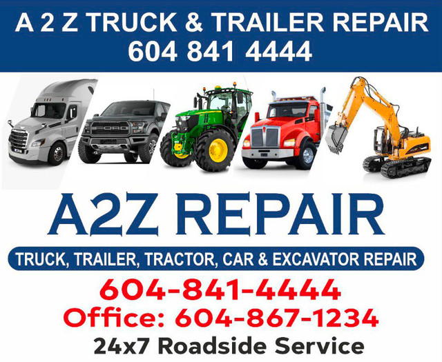A 2 Z TRUCK & TRAILER REPAIR ( 24 HOURS 7 DAYS A WEEK ) in Other in Abbotsford - Image 2