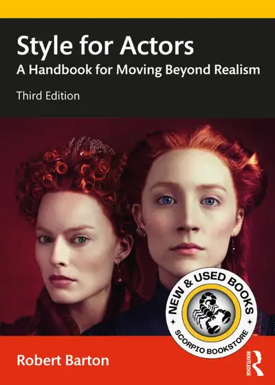 Style for Actors 3rd edition A Handbook for Moving Beyond Realism by Robert Barton 9780367186104 Tex...