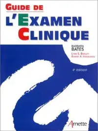 Guide de l'examen clinique 4e éd. par Bates, Bickley et Szilagyi