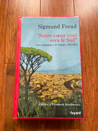 Sigmund Freud - Notre cœur tend vers le sud.