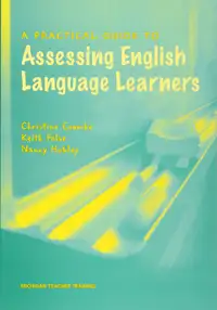 A Practical Guide to Assessing English Language Learners