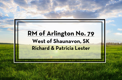 LAND FOR SALE & LEASE BY TENDER – RM of Arlington No. 79 (West of Shaunavon, SK) 320 Acres Deeded +...