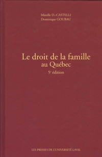 Droit de la famille au québec, (Le), 5e édition Castelli