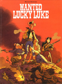 MATHIEU BONHOMME / WANTED LUCKY LUKE / NEUF TAXE INCLUSE