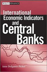 International Economic Indicators and Central Banks A. D. Picker