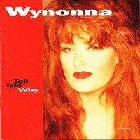 WYNONNA JUDD TELL ME WHY CD 1993 Country Rock Folk Blues Gospel