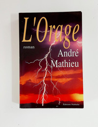 Roman - André Mathieu - L'Orage - Éditons Nathalie -Grand format