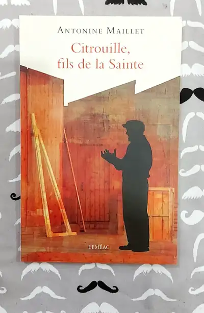 Antonine Maillet - Citrouille, fils de la Sainte - Roman - GF, View more