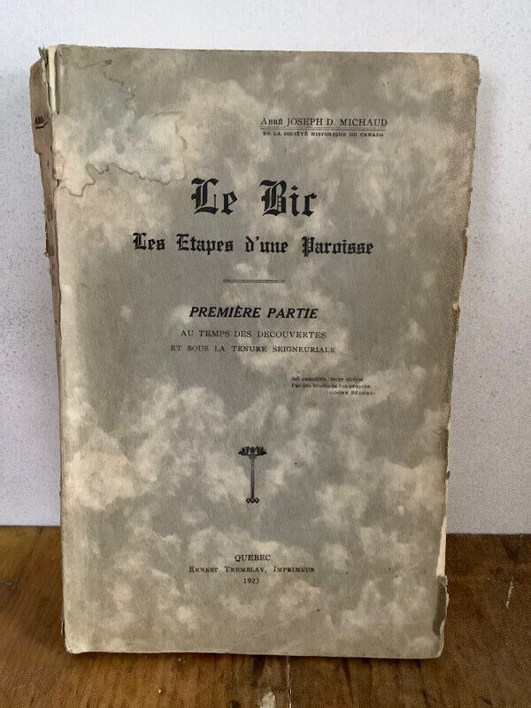 Le Bic par : Abbé Joseph D . Michaud 1925 dans Essais et biographies  à Lévis