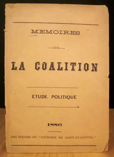 MÉMOIRES SUR LA COALITION. ÉTUDE POLITIQUE. 1886., View more