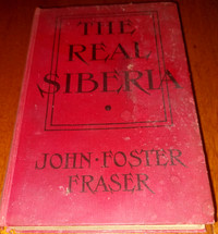 1912 The Real Siberia HC Book J.F. Fraser