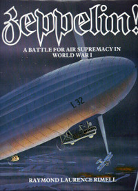 ZEPPELIN! A Battle for Air Supremacy in World War I   Hcv/DJ/1st