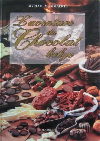 L'aventure du Chocolat belge. Par Myriam Mommaerts., View more
