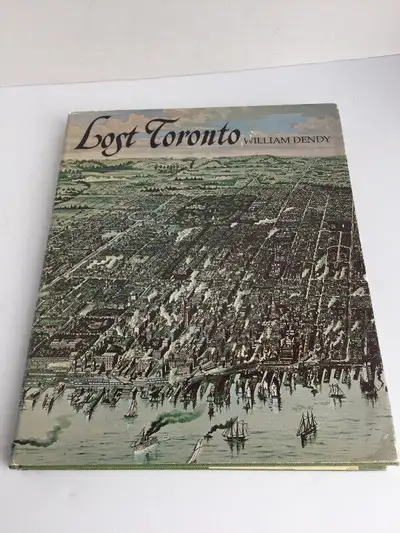 Lost Toronto by William Dendy 1978, View more