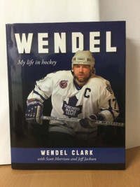Toronto Maple Leafs Wendel Clark Signed Book My Life in Hockey