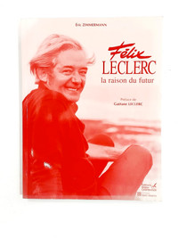Biographie - Félix Leclerc la raison du futur -Très grand format