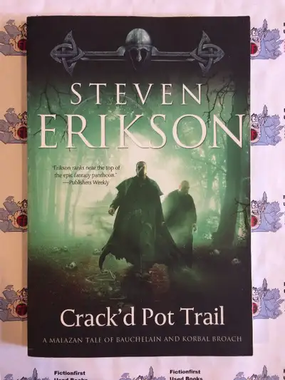 Autographed "Crack'd Pot Trail" by: Steven Erikson, View more