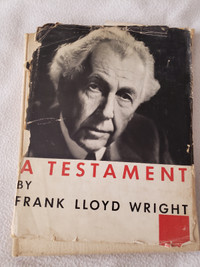 A Testament By Frank Lloyd Wright