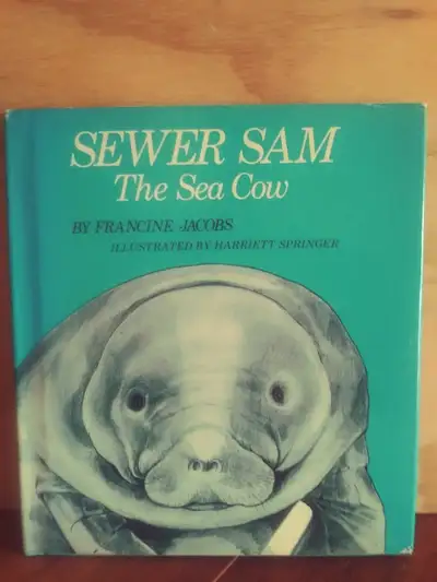 SEWER SAM The Sea Cow: Hardcover / AGES 5-8, View more