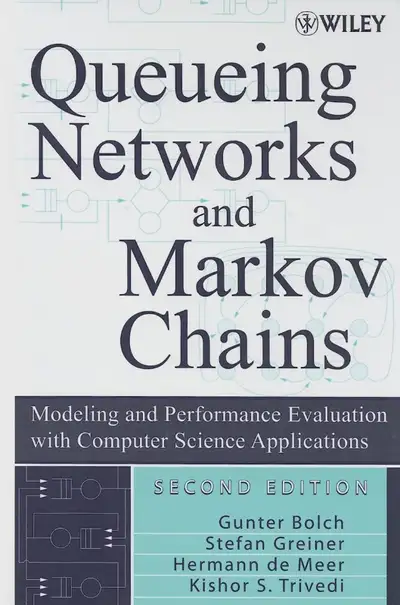 Queueing Networks & Markov Chains, Modeling & Performance 2nd Ed, View more