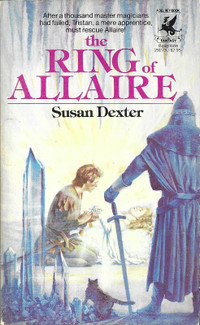THE RING OF ALLAIRE by Susan Dexter - 1981 Del Rey Books 1st VG+