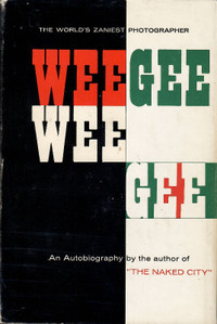 WEEGEE an Autobiography 1st edition 1961